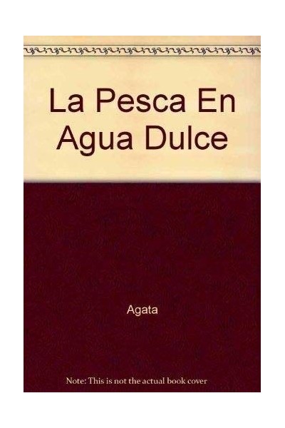 La Pesca en Agua Dulce